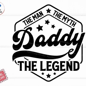 Daddy The Man The Myth The Legend Svg, The Man The Myth Svg, Dad The Legend Svg, Fathers Day Shirt Svg, Retro Dad Shirt The Man The Myth Svg
