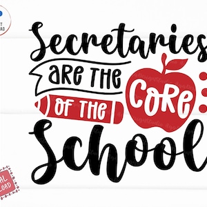 Secretaries Are The Core Of The School Svg, School Secretary Svg, School Administrator Svg, School Secretary Gift Shirt Svg