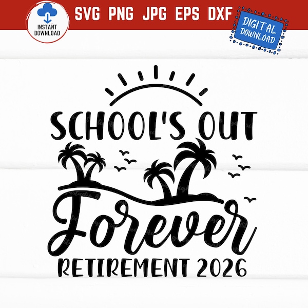 La scuola è finita per sempre SVG, Pensionamento insegnante 2026 Divertente Tropicale in pensione PNG