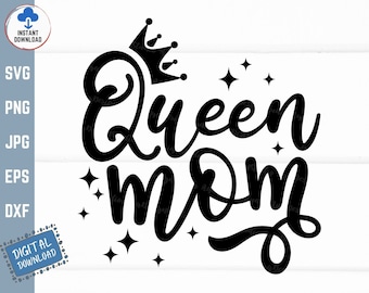 Queen Mom Svg, Mom and Daughter Svg, Queen Mom with Crown Svg, Mother's day Queen Shirt Svg