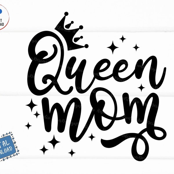 Queen Mom Svg, Mom and Daughter Svg, Queen Mom with Crown Svg, Mother's day Queen Shirt Svg