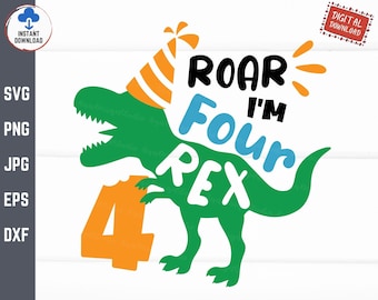 Roar I'm Four Rex Svg, Four Rex Birthday Svg, 4th Birthday Kids Svg, Fourth Birthday Saurus Svg, Dinosaur Birthday Boy Svg, 4th Birthday Boy