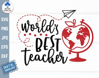 World's Best Teacher Svg, Teacher Shirt Svg, Teaching Svg, Apple Teacher Svg, School Teacher Svg, Best Teacher Ever Svg, Teacher Gift Svg