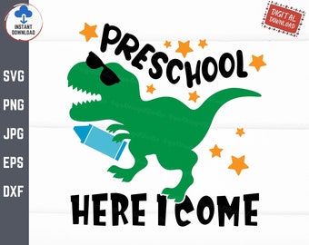 Preschool Here I Come Dino Svg, First Day of School Boy Shirt Svg, Boy Back to School, Dinosaur Preschool Svg, T-rex Back to School Svg