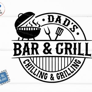 Dad&#39;s Bar And Grill Chilling & Grilling Svg, Dad&#39;s Bar And Grill Svg, Barbecue Dad Apron Svg, Barbecue Shirt Svg, Beer And Barbecue Sv