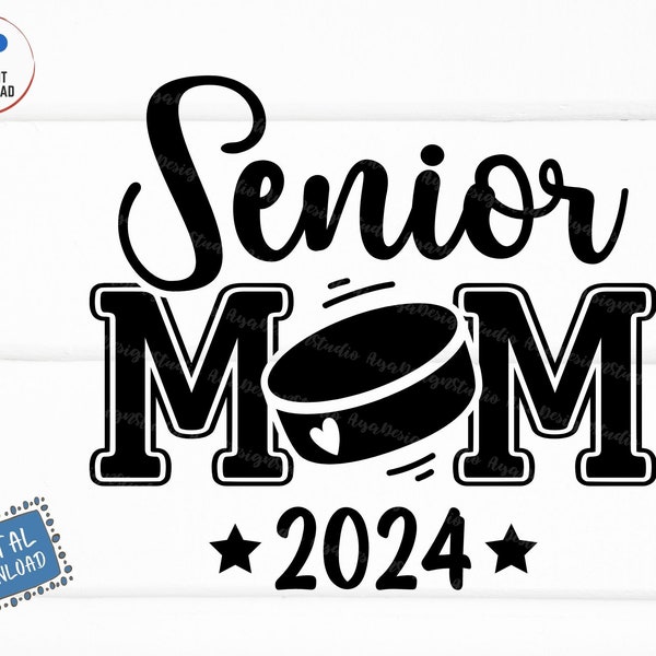 Hockey Senior Mom 2024 Svg, Hockey Senior Mom Svg, Senior Mama Svg, Senior Sports Svg, Hockey Mom Shirt Svg, Hockey Mama Svg