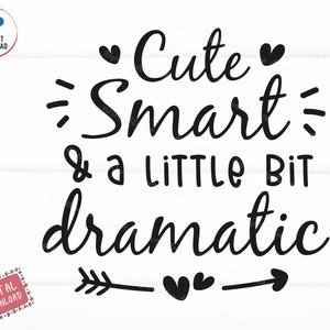 Cute Smart and a Little Bit Dramatic SVG Funny Baby Smart | Etsy