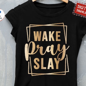 Wake Pray Slay Svg, Christian Prayer Svg, Christian Inspirational Svg
