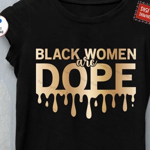 Black Women Are Dope Svg, African American Svg, Black Women Shirt Svg, Black History Month Svg