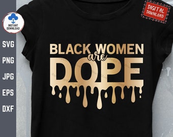 Black Women Are Dope Svg, African American Svg, Black Women Shirt Svg, Black History Month Svg