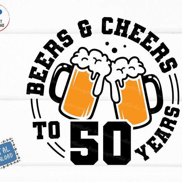 Bières et acclamations à 50 ans svg, anniversaire de bière 50 ans svg, bravo à 50 ans anniversaire svg, 50e anniversaire avec tasse à bière svg