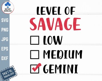Level Of Savage Low Medium Gemini Svg, Level Of Savage Low Svg, Medium Gemini Svg, Digital Download, Svg Cut File For Cricut