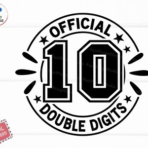 May include: A black and white digital design featuring the text "OFFICIAL DOUBLE DIGITS 10". The number 10 is in a bold font, encircled by stars and bursts. Includes file formats SVG, PNG, JPG, EPS, and DXF. A digital download.
