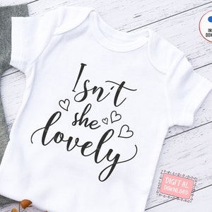 Isn&#39;t She Lovely SVG, Baby Bodysuit Svg, Baby Girl SVG, New Born Saying Svg, Nursery Svg, Lovely SVG, Instant Download Cutting File