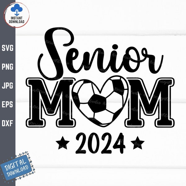 Soccer Senior Mom 2024 Svg, Soccer Senior Mom Svg, Senior Mama Svg, Senior Sports Svg, Soccer Mom Shirt Svg, Soccer Mama Svg