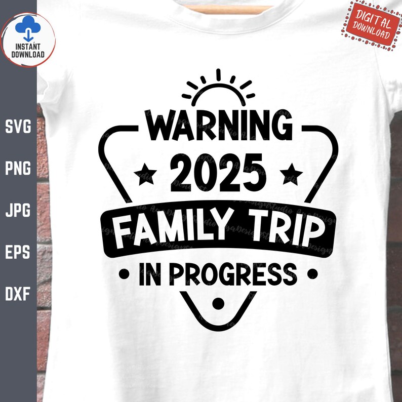 Warning 2025 Family Trip in Progress Svg, Family Vacation Svg, Matching ...