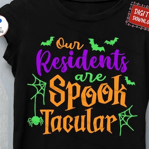 Our Residents Are Spooktacular Svg, Funny Halloween Shirt Svg, Nursing Home Halloween Svg, Residents Patients Svg, Funny Halloween Nurse Svg