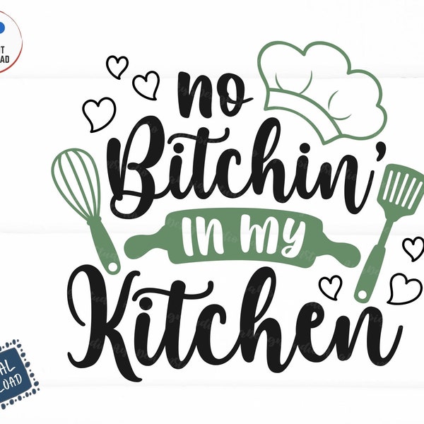 No Bitchin in My Kitchen Svg, Cooking Svg, Funny Kitchen Svg, Apron Design Svg