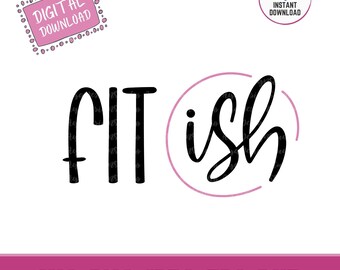 Fitish SVG, Fit-ish, Rolig träning, Kvinnor Fitness, Rolig Träningscitat SVG, Handletterd Gym Cut File SVG
