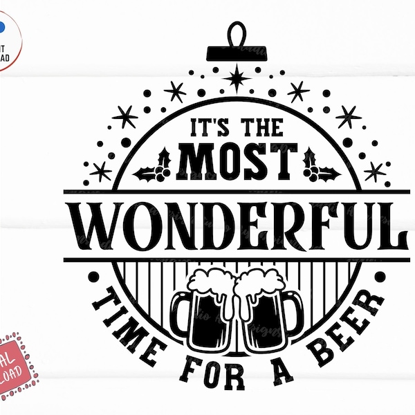 It's The Most Wonderful Time For A Beer Svg, Christmas Alcohol Saying Svg, Funny Christmas Shirt Svg, Christmas Beer Mug Svg