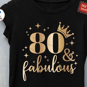 80 And Fabulous Svg, 80th Birthday Svg, Eightieth Birthday Svg, 80th Birthday Gift Svg, 80 Years Old Svg, Eighty and Fabulous Svg