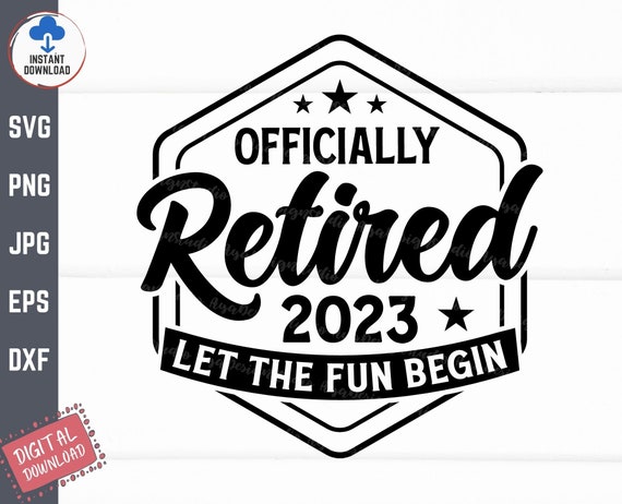 Officially Retired 2023 SVG, Retirement Gráfico por Premium Digital Files ·  Creative Fabrica