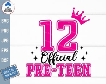 12 Oficial Pre-Teen Svg, 12th Birthday Girl Svg, Official Pre-Teen 12th Birthday Svg, Twelve Years Old Girl Svg, Pre-Teen Birthday Shirt