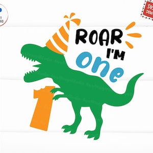 Roar I&#39;m One T-Rex Svg, One Rex Birthday Svg, 1st Birthday Kids Svg, First Birthday Saurus Svg, Dinosaur Birthday Boy Svg, 1st Birthday Boy
