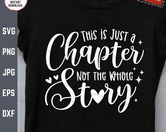 This Is Just a Chapter Not the Whole Story Svg, Funny Mom Life Svg, Strong Women Svg, Empowerment Svg