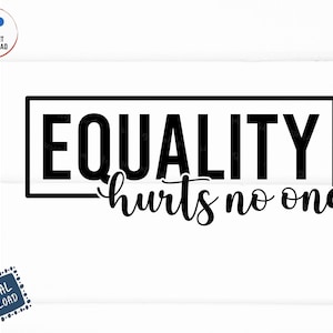 Equality Hurts No One Svg, Equality Shirt Svg, Equal Rights Svg, Hurts No One Svg, LGBT Equality Svg
