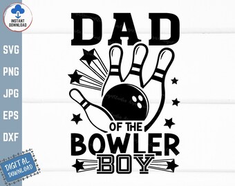 Dad of the Bowler Boy Svg, Bowling Lover Shirt Svg, Bowling Pin Svg, Bowling League Svg, Bowling Family Shirt Svg