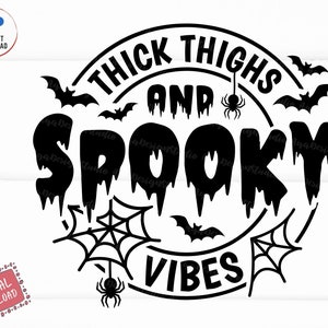Thick Thighs Spooky Vibes Svg, Halloween Shirt Svg, Halloween Vibes Svg