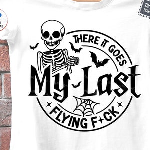 There It Goes My Last Flying F*ck Halloween Svg, Skeleton Tarot Card Svg, Funny Skeleton Halloween, My Last Flying F*ck Bat Svg