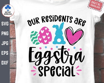 Our Residents Are Eggstra Special Svg, Nursing Home Easter Svg, Funny Easter Nurse Svg, Dental Clinic Residents Patients Easter Eggs Svg