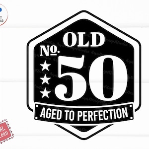 Old Number 50 Aged to Perfection Svg, Old Number 50 Svg, 50th Birthday Svg, 50 Years Old Svg, 50th Birthday Aged To Perfection Svg