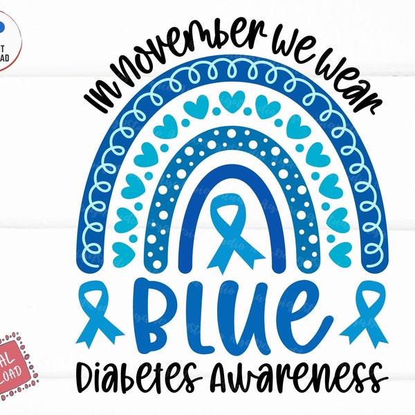 In November We Wear Blue Rainbow Svg, Blue Ribbon Awareness Svg, Diabetes Awareness Svg, We Wear Blue Svg, Boho Rainbow Diabetes Svg