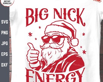 Big Nick Energy Svg, Funny Christmas Santa Claus, Adult Humor Christmas Svg, Retro Xmas Svg, Funny Santa Claus with Sunglasses Svg