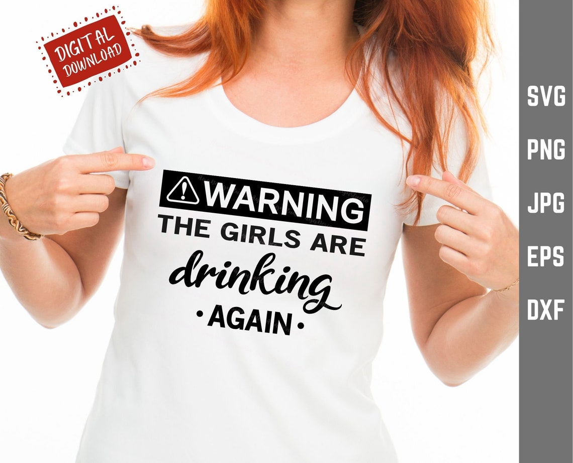 Warning the Girls Are Drinking Again SVG Warning Girl Mug - Etsy