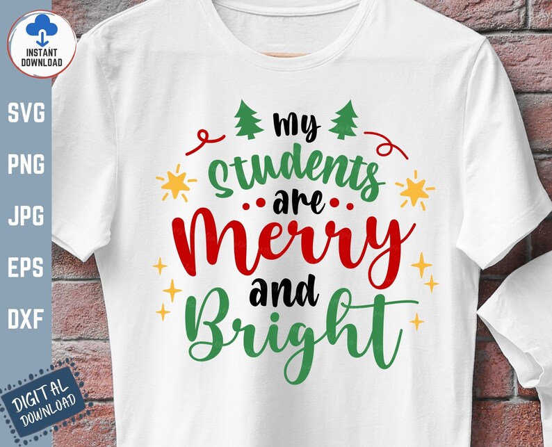 My Students Are Merry and Bright Svg, Teacher Christmas Shirt Svg ...