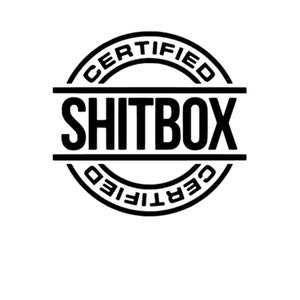 Certified Shitbox Vinyl Decal for window, car, mirror, bumper, laptop, tumbler, phone, etc.