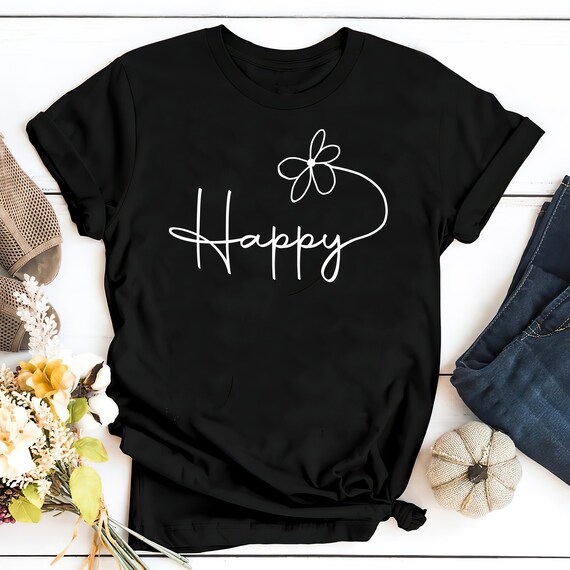 Happy Tshirt Be Happy Tshirt Choose Happy Tshirt Women Etsy