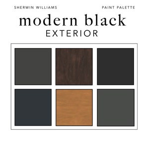 May include: A paint palette featuring six different shades of black and brown. The palette is labeled "modern black exterior" and "Sherwin Williams paint palette".