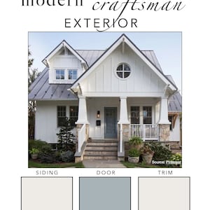 May include: A Sherwin Williams Modern Craftsman Exterior paint palette guide featuring a white house with a grey metal roof, stone accents, and a blue door. Below are three color swatches labeled Siding, Door, and Trim in white, blue, and off-white.