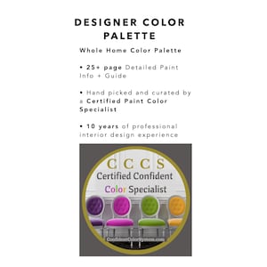 May include: A digital document titled Designer Color Palette Whole Home Color Palette featuring 25+ pages of paint information. It includes a circular badge with the text CCCS Certified Confident Color Specialist and four colorful chairs.