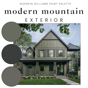 Modern MOUNTAIN EXTERIOR Paint Color Palette: Siding, Trim, Doors, Stain, Accents, 4 Versions