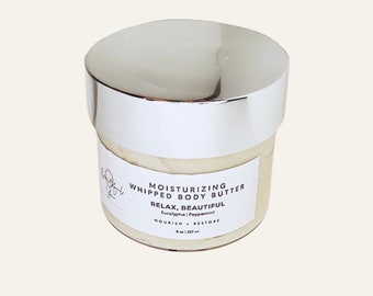 Relax, Beautiful Moisturizing Whipped Body Butter (Eucalyptus & Peppermint Essential Oils)