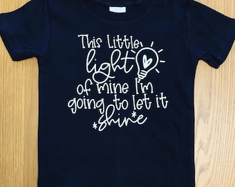 This Little Light Of Mine Kids Shirt, Christian Kids Shirt, This Little Light of Mine, I'm Going To Let It Shine, Kids Christian Shirt