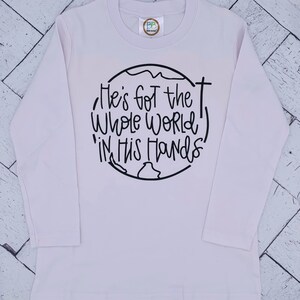 He&#39;s Got The Whole World In His Hands Kids Shirt, Kids Christian Shirt, He&#39;s Got The Whole World In His Hands Shirt, Kids Shirt