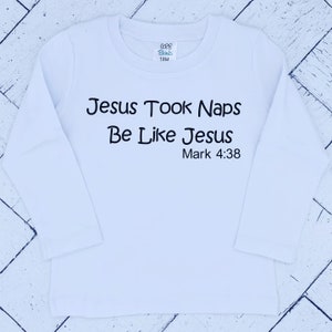 Jesus Took Naps Be Like Jesus Kids Shirt, Jesus Took Naps Shirt, Kids Christian Shirt, Scripture Mark 4:38 Shirt, Kids Shirt, Take Naps
