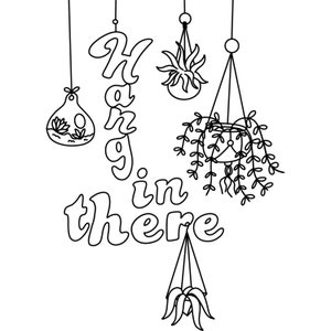 Hang in there coloring page